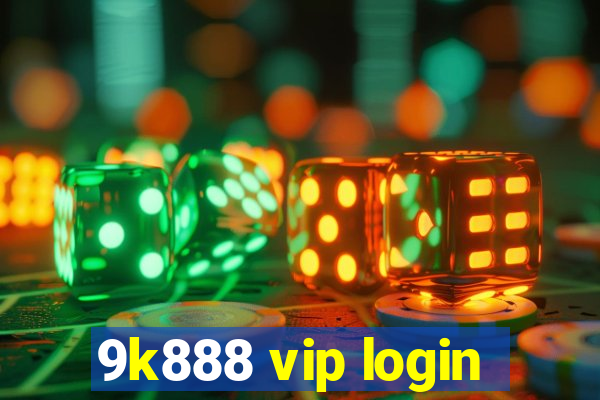 9k888 vip login